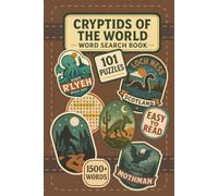 Cryptids of the World Word Search Book: Word Searches with Easy to Read Print about Bigfoot, Loch Ness, and Mysterious Creatures | 6x9 inches, 202 ... for Vacations, Holidays, and Leisure Time
