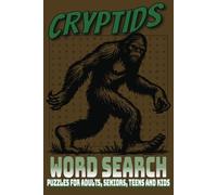 Cryptids Word Search Puzzle Book: Word Searches with Easy to Read Print about Bigfoot, Loch Ness Monster, Chupacabra and More |6X9 inches, 110 pages| ... Gift for Vacations, Holidays and Free Times