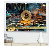 Crypto and Blockchain THE FUTURE HAS BEGUN (High Quality Premium Wall Calendar 2027 DIN A2 landscape),CALVENDO 12 Month Wall Calendar: Megatrend with many perspectives