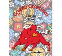 Crypto Creatures: A coloring adventure in the digital fantasy