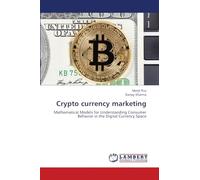 Crypto currency marketing: Mathematical Models for Understanding Consumer Behavior in the Digital Currency Space