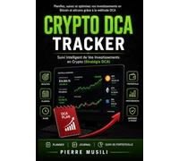 Crypto DCA Tracker: Suivi Intelligent de Vos Investissements en Crypto (Stratégie DCA)