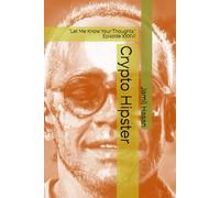 Crypto Hipster: "Let Me Know Your Thoughts," Episode XXXVI