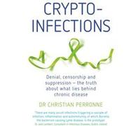 Crypto-infections Christian Perronne (Auteur)