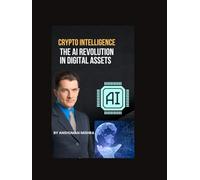 Crypto Intelligence The AI Revolution in Digital Assets