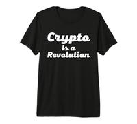 Crypto is a Revolution Cryptocurrency is The Future of Money T-Shirt Haut de Gamme