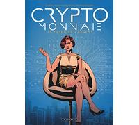 Crypto-monnaie - Tome 0 - Crypto-monnaie