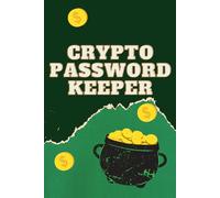 Crypto Password Keeper - Secure Notebook for Wallet Passwords & 12-24 Word Seed Phrases: Offline Journal to Safely Store Crypto Wallets, Private Keys, ... Phrases - Perfect Gift for Crypto Enthusiasts