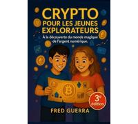 Crypto pour les Jeunes Explorateurs: À la découverte du monde magique de l'argent numérique.