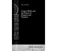 Crypto, Web3, and the Future of Property and Taxation
