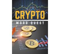 Crypto Word Quest: 55 Exciting and Thought-Provoking Word Puzzles for Crypto Enthusiasts, Traders, and Curious Minds - A Perfect Gift for Learning, Relaxation, and Quiet Time