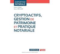 Cryptoactifs, gestion de patrimoine et pratique notariale