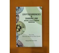 Cryptocurrencies & Shariah Law Book, Solving a Puzzle through Knowledge, by Prof Dr Hussain Mohi-ud-Din Qadri, Minhaj Publications India