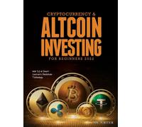 Cryptocurrency & Altcoin Investing For Beginners 2022
