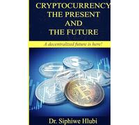 Cryptocurrency The present and the future!