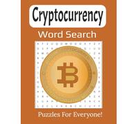 Cryptocurrency Word Search Large Print Book: 55 Fun and Challenging Puzzles on Bitcoin, Blockchain, NFTs & Digital Currencies | 8.5 x 11 inches, 112 pages |