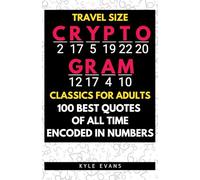 Cryptogram Classics for Adults | Large Print Travel Size Cryptogram Puzzles: 100 Best Quotes of All time Encoded in Numbers for the Ultimate Puzzle Challenge