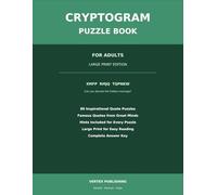 Cryptogram Puzzle Book for Adults: 80 Large Print Inspirational Quote Puzzles with Hints and Full Answer Key | Brain Games and Code Breaking Fun for Seniors and Adults