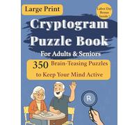 Cryptogram Puzzle Book for Adults - Decode Emotional Cryptoquotes That Comfort & Inspire: Comfortable Large Print • 350 Meaningful Cryptograms That Delight & Surprise • Bonus Labor Day Section