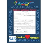 CRYPTOGRAMME 546 ÉNIGMES AVEC SOLUTION: Exercice de logique et de déduction, 210 pages, 8.5" X 11": Crytpgramme citations poétiques d’amour