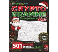 CRYPTOGRAMME DIFFICILE 70% lettres caché | Thématique de Noël | 501 ÉNIGMES AVEC SOLUTION | Exercice de logique et de déduction: Cryptogramme phrases poétiques de Noël | 188 pages, 8.5" X 11"