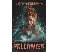 Cryptogrammes Halloween: 300 énigmes mystérieuses à décrypter pour amateurs de mystère