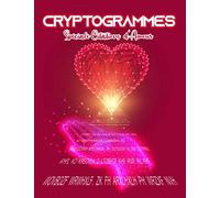 Cryptogrammes Spéciale citations d'amour: Jeux de Mots Cryptogrammes pour Adultes en Français | 200 citations à déchiffrer | Gros caractères 135 pages ... | Cadeau original pour la Saint-Valentin