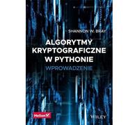 Cryptographic algorithms in Python Introduction Bray Shannon W. (Buch auf Polnisch)