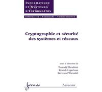 Cryptographie et securite des systemes et reseaux traite ic2 - Ebrahimi - Hermes Science Publications - broché - Livre