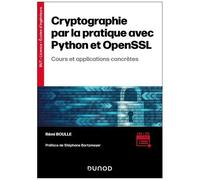 Cryptographie Par La Pratique Avec Python Et Openssl - Cours Et Applications Concrètes