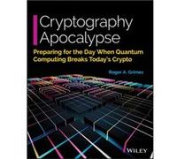 Cryptography Apocalypse by Roger A. Grimes Roger A. Grimes (Auteur)