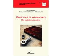 Cryptologie et mathématiques Une mutation des enjeux - Marie-José Durand-Richard - L'harmattan - broché - Etude