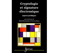 Cryptologie Et Signature Électronique - Aspects Juridiques