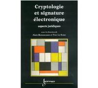 Cryptologie et signature électronique : aspects juridiques Isabelle Pottier (Auteur), Sylvain Martin (Auteur), Alain Bensoussan (Auteur)