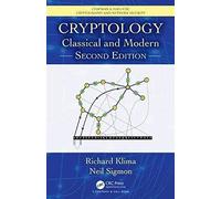 Cryptology: Classical And Modern (Chapman & Hall/Crc Cryptography And Network Security Series)