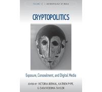 Cryptopolitics: Exposure, Concealment, and Digital Media