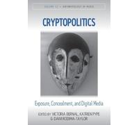 Cryptopolitics: Exposure, Concealment, and Digital Media