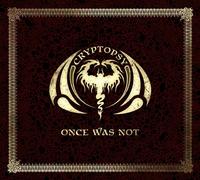 Cryptopsy - Once Was Not