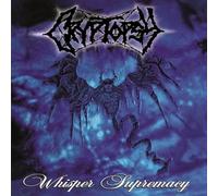 CRYPTOPSY - WHISPER SUPREMACY