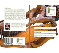 Cryptozoo: Animaux disparus ou n'ayant pas encore existé