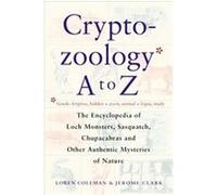 Cryptozoology A to Z Jerome Clark, Loren Coleman (Auteur)