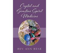 Crystal And Gemstone Spirit Medicine
