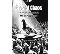 Crystal Chaos: The Girl Who Said No to Applause