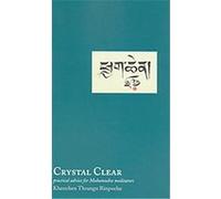 Crystal Clear Khenchen Thrangu Rinpoche (Auteur)