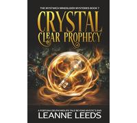 Crystal Clear Prophecy: A Fortuna Delphi Midlife Tale Beyond Mystic’s End