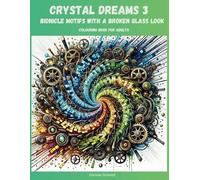 Crystal Dreams 3: Bionicle Motifs With A Broken Glass Look: Colouring Book for creative Teenagers and Adults, ideal as Gift, for yourself, difficult motifs