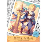 Crystal Fantasy Coloring Book for Adults, Anime Fantasy RPG Coloring Pages: JRPG Inspired Coloring Pages with Heroes, Dragons, Princesses, Magic Crystals and Fantasy Worlds