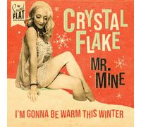 Crystal Flake Mr. Mine/I'm Gonna Be Warm This Winter (Vinyl) 7" Single