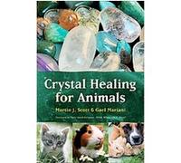 Crystal Healing for Animals Gael Mariani, Martin J. Scott (Auteur)