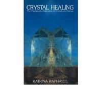 [ CRYSTAL HEALING THE THERAPEUTIC APPLICATION OF CRYSTALS AND STONES BY RAPHAELL, KATRINA](AUTHOR)PAPERBACK